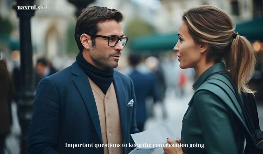 Important questions to keep the conversation going