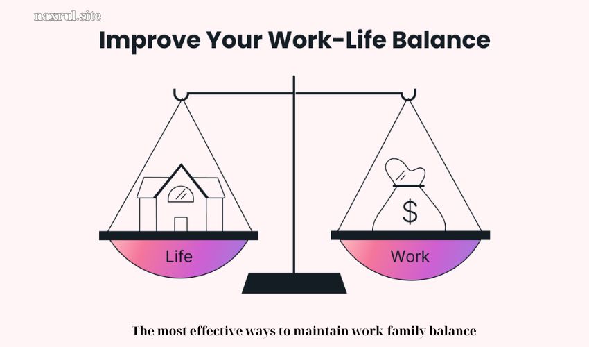The most effective ways to maintain work-family balance