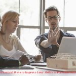 5 Practical Ways to Improve Your Ability to Persuade Others